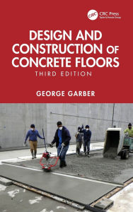 Title: Design and Construction of Concrete Floors, Author: George Garber