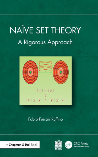 Naïve Set Theory: A Rigorous Approach