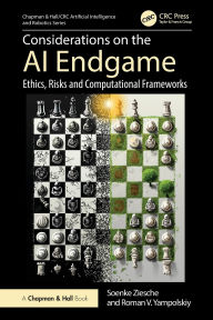 Title: Considerations on the AI Endgame: Ethics, Risks and Computational Frameworks, Author: Soenke Ziesche