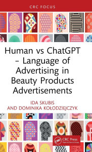 Title: Human vs ChatGPT - Language of Advertising in Beauty Products Advertisements, Author: Ida Skubis