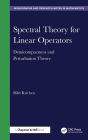 Spectral Theory for Linear Operators: Demicompactness and Perturbation Theory