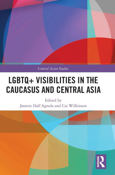 LGBTQ+ Visibilities the Caucasus and Central Asia