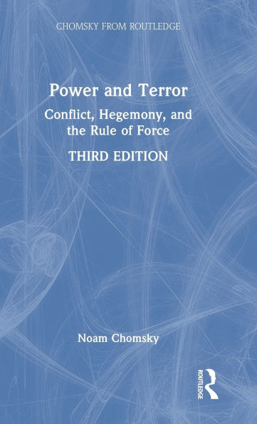 Power and Terror: Conflict, Hegemony, and the Rule of Force