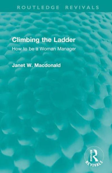 Climbing the Ladder: How to be a Woman Manager
