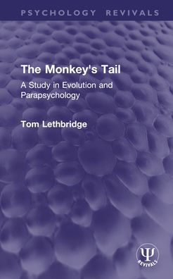 The Monkey's Tail: A Study Evolution and Parapsychology