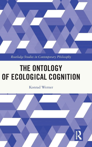 The Ontology of Ecological Cognition