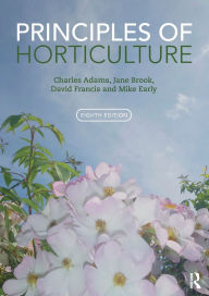 Title: Principles of Horticulture, Author: Charles Adams