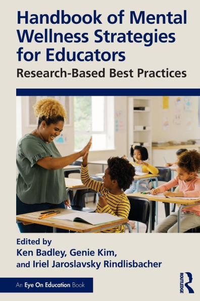 Handbook of Mental Wellness Strategies for Educators: Research-Based Best Practices