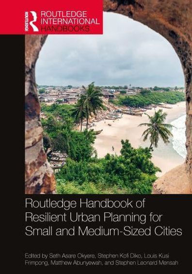 Routledge Handbook of Resilient Urban Planning for Small and Medium-Sized Cities