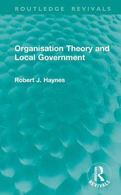 Organisation Theory and Local Government