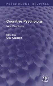 Title: Cognitive Psychology: New Directions, Author: Guy Claxton