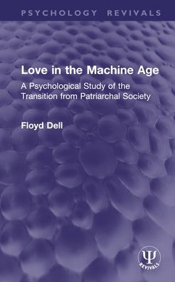 Love the Machine Age: A Psychological Study of Transition from Patriarchal Society