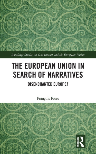 The European Union Search of Narratives: Disenchanted Europe?