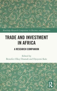 Title: Trade and Investment in Africa: A Research Companion, Author: Benedict Okey Oramah
