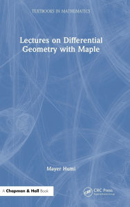 Title: Lectures on Differential Geometry with Maple, Author: Mayer Humi