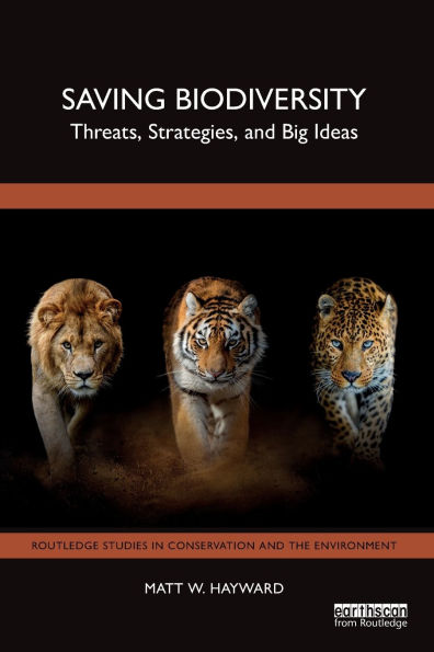 Saving Biodiversity: Threats, Strategies, and Big Ideas
