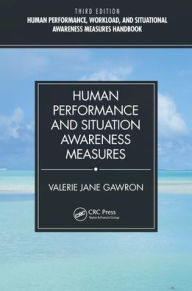 Title: Human Performance and Situation Awareness Measures, Author: Valerie Jane Gawron