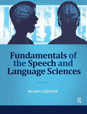 Fundamentals of the Speech and Language Sciences