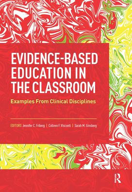 Evidence-Based Education the Classroom: Examples From Clinical Disciplines