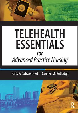 Telehealth Essentials for Advanced Practice Nursing