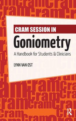 Cram Session in Goniometry: A Handbook for Students and Clinicians