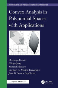 Title: Convex Analysis in Polynomial Spaces with Applications, Author: Domingo García