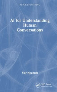 Title: AI for Understanding Human Conversations, Author: Yair Neuman
