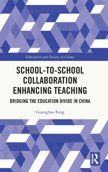 School-to-School Collaboration Enhancing Teaching: Bridging the Education Divide China
