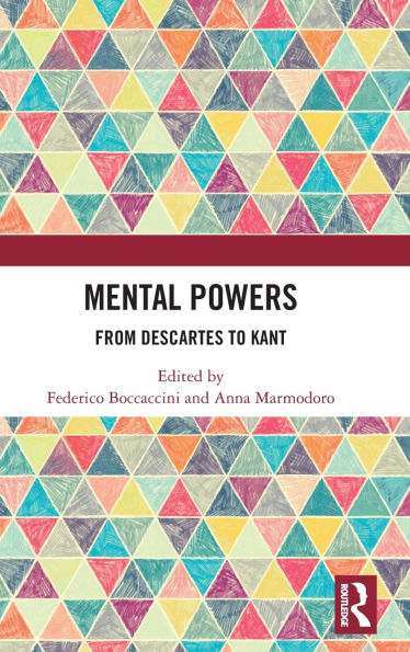 Mental Powers: From Descartes to Kant