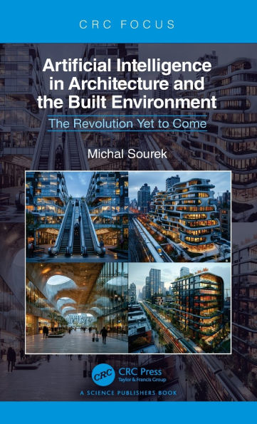 Artificial Intelligence Architecture and The Built Environment: Revolution Yet to Come