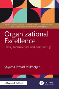 Title: Organizational Excellence: Data, Technology and Leadership, Author: Shyama Prasad Mukherjee
