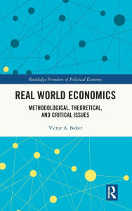 Ebooks archive free download Real World Economics: Methodological, Theoretical, and Critical Issues 9781040408759 English version by Victor A. Beker