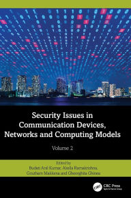 Title: Security Issues in Communication Devices, Networks and Computing Models: Volume 2, Author: Budati Anil Kumar