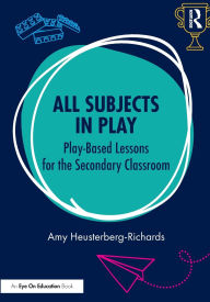 Free download books in greek pdf All Subjects in Play: Play-Based Lessons for the Secondary Classroom by Amy Heusterberg-Richards 9781032970486