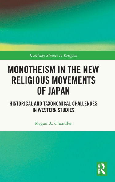 Monotheism the New Religious Movements of Japan: Historical and Taxonomical Challenges Western Studies
