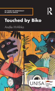 Title: Touched by Biko, Author: Andile M-Afrika