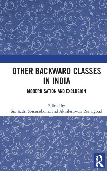 Other Backward Classes in India: Modernisation and Exclusion