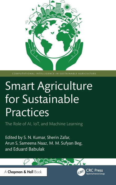 Smart Agriculture for Sustainable Practices: The Role of AI, IoT, and Machine Learning