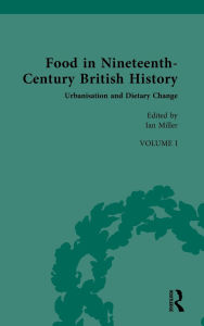 Free downloadable ebooks computer Food in Nineteenth-Century British History: Volume I: Urbanisation and Dietary Change MOBI FB2 RTF 9781032975818