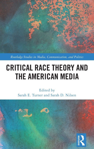 Critical Race Theory and the American Media
