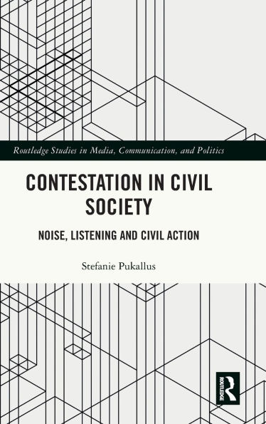 Contestation Civil Society: Noise, Listening and Action