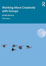 Title: Working More Creatively with Groups, Author: Jarlath Benson