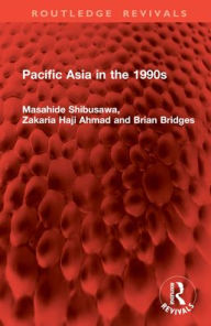 Title: Pacific Asia in the 1990s, Author: Masahide Shibusawa
