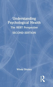 Title: Understanding Psychological Health: The REBT Perspective, Author: Windy Dryden