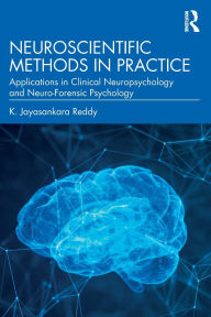 Free audio french books download Neuroscientific Methods in Practice: Applications in Clinical Neuropsychology and Neuro-Forensic Psychology by K. Jayasankara Reddy MOBI