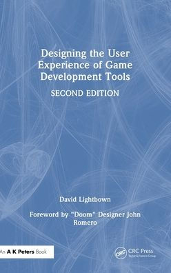 Designing the User Experience of Game Development Tools