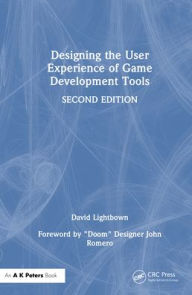 Title: Designing the User Experience of Game Development Tools, Author: David Lightbown
