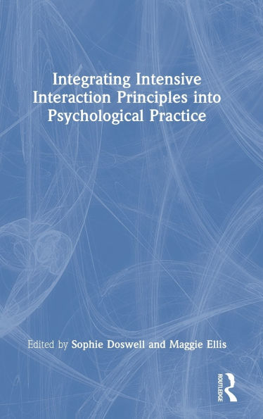 Integrating Intensive Interaction Principles into Psychological Practice