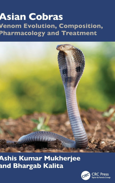 Asian Cobras: Venom Evolution, Composition, Pharmacology and Treatment