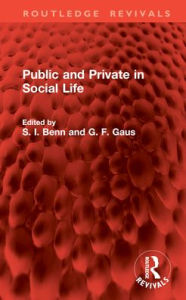 Title: Public and Private in Social Life, Author: S. I. Benn